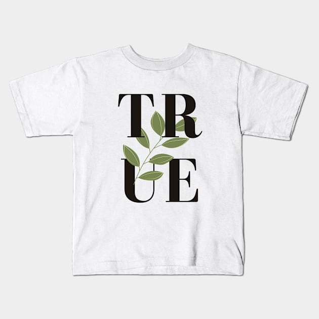 True Kids T-Shirt by PARABDI